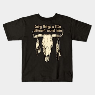 Doing things a little different 'round here Bull-Skull Vintage Feathers Quote Kids T-Shirt